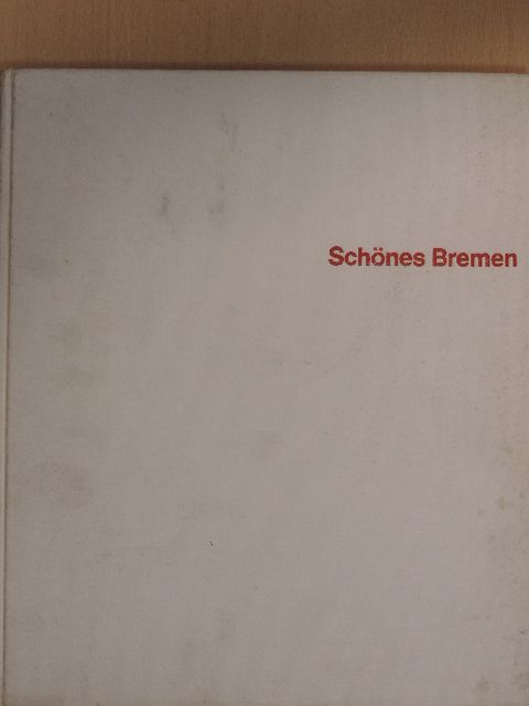 Hanns Meyer - Schönes Bremen [antikvár]