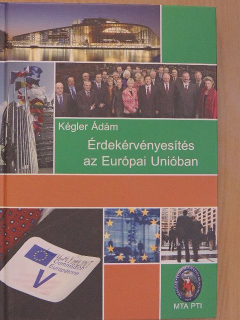 Kégler Ádám - Érdekérvényesítés az Európai Unióban [antikvár]