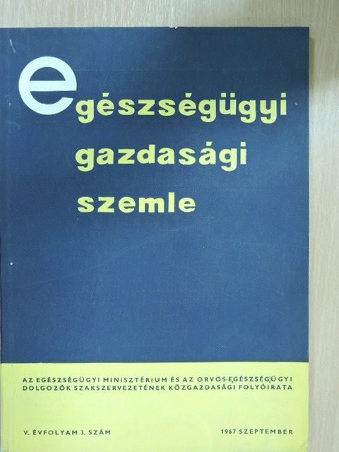 Dr. Felkai Dénes - Egészségügyi gazdasági szemle 1967. szeptember [antikvár]