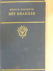 Móricz Zsigmond - Hét krajczár [antikvár]