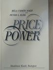 Béla Csikós-Nagy - Price and Power [antikvár]