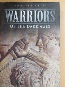 Jennifer Laing - Warriors of the Dark Ages [antikvár]