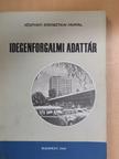 Idegenforgalmi adattár 1958-1965 [antikvár]