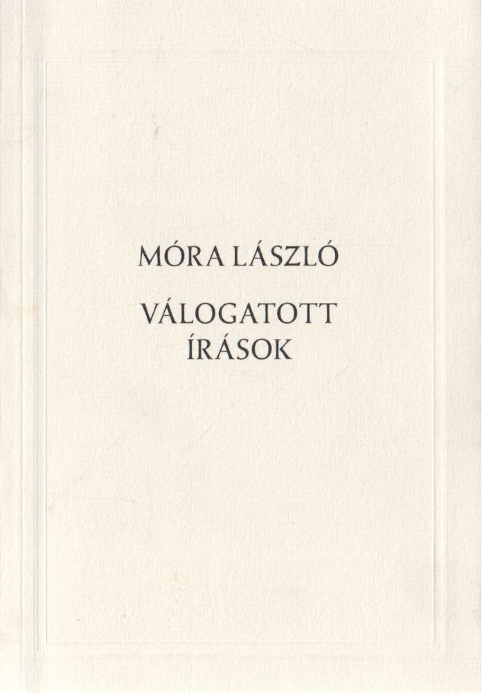 Móra László - Válogatott írások [antikvár]