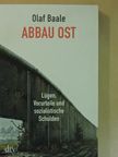 Olaf Baale - Abbau Ost [antikvár]
