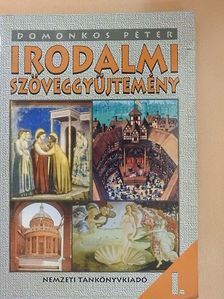 Domonkos Péter - Irodalmi szöveggyűjtemény I. [antikvár]