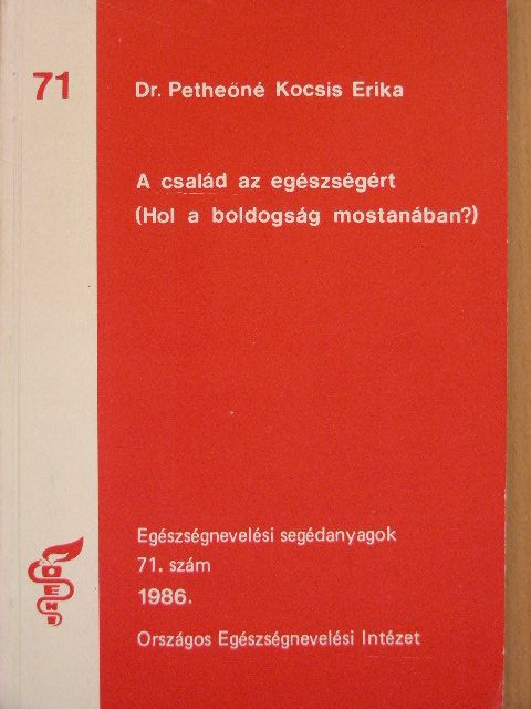 Dr. Petheőné Kocsis Erika - A család az egészségért [antikvár]