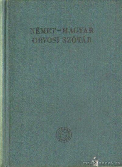 Szily Ernő, DR. Véghelyi Péter - Német - magyar orvosi szótár [antikvár]