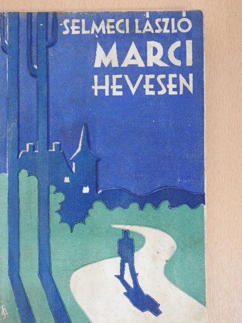 Selmeci László - Marci Hevesen [antikvár]