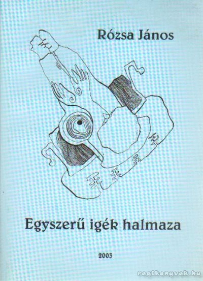 Rózsa János - Egyszerű igék halmaza [antikvár]