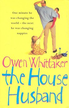 WHITTAKER, OWEN - The House Husband [antikvár]