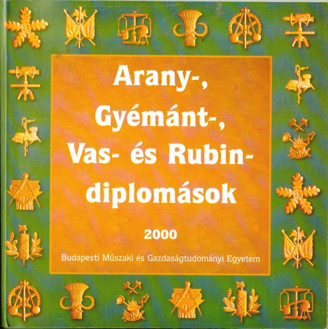 Fodor Zsoltné, Kónya Éva - Arany-, gyémánt-, vas- és rubindiplomások [antikvár]