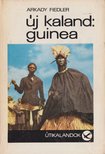 Fiedler, Arkady - Új kaland: Guinea [antikvár]