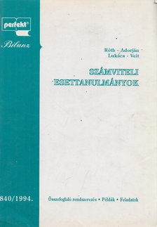 Dr. Adorján Csaba, Dr. Lukács János, Dr. Veit József, Dr. Róth József - Számviteli esettanulmányok 840/1999. [antikvár]