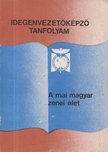 Sz. Perédi Márta - A mai magyar zenei élet [antikvár]