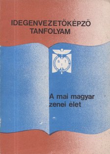 Sz. Perédi Márta - A mai magyar zenei élet [antikvár]