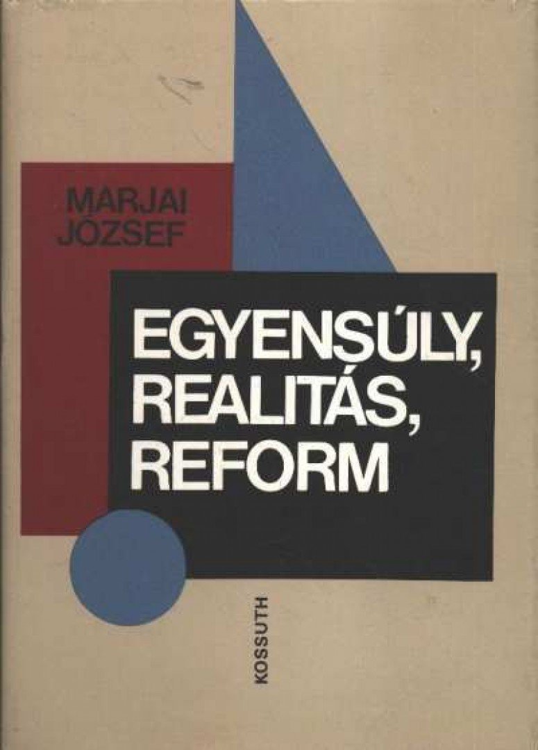 Marjai József - Egyensúly, realitás, reform [antikvár]