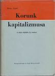 Haász Árpád - Korunk kapitalizmusa I. - A tőkés fejlődés új vonásai [antikvár]