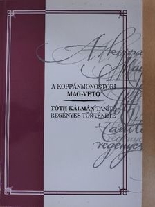 Tóth Kálmán - A koppánmonostori mag-vető [antikvár]