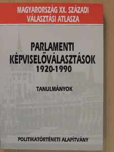 Balogh Sándor - Parlamenti képviselőválasztások 1920-1990 [antikvár]