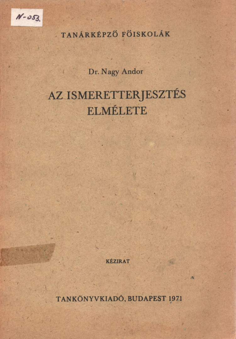 Dr. Nagy Andor - Az ismeretterjesztés elmélete [antikvár]