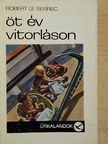 Robert Le Serrec - Öt év vitorláson [antikvár]
