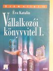 Éva Katalin - Vállalkozói könyvvitel I. [antikvár]