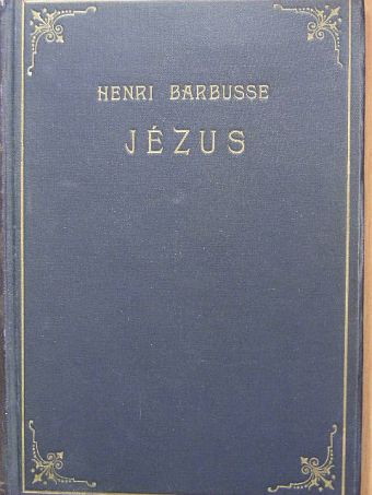 Henri Barbusse - Jézus [antikvár]