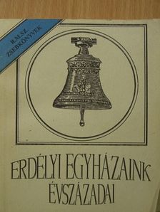 Bura László - Erdélyi egyházaink évszázadai [antikvár]