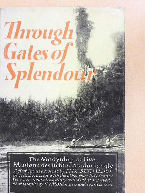 Elisabeth Elliot - Through Gates of Splendour [antikvár]