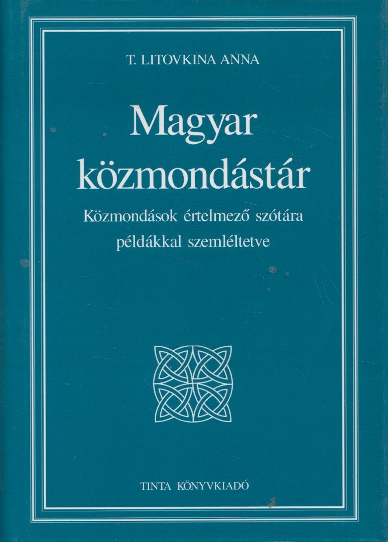 T. Litovkina Anna - Magyar közmondástár [antikvár]