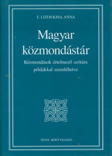 T. Litovkina Anna - Magyar közmondástár [antikvár]