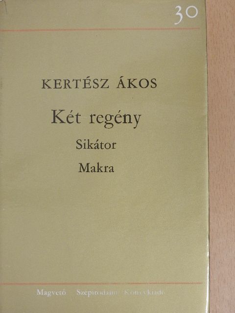 Kertész Ákos - Sikátor/Makra [antikvár]
