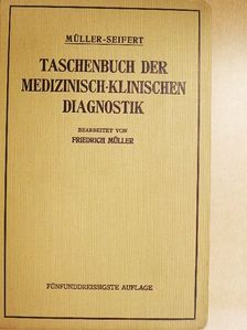 Dr. Friedrich Müller - Taschenbuch der Medizinisch-Klinischen Diagnostik [antikvár]