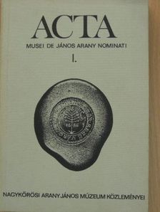 Barna Gábor - Acta Musei de János Arany nominati I. [antikvár]