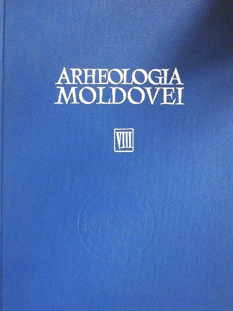 Anton Nitu - Arheologia Moldovei VIII [antikvár]