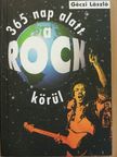 Géczi László - 365 nap alatt a rock körül [antikvár]