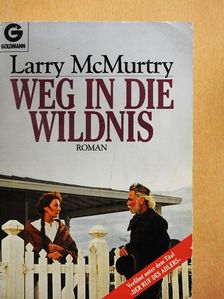 Larry McMurtry - Weg in die Wildnis [antikvár]