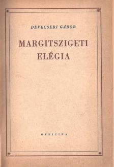 Devecseri Gábor - Margitszigeti elégia [antikvár]