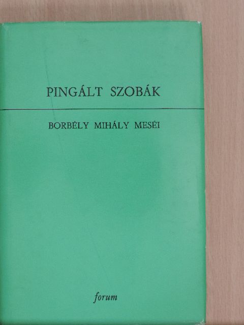 Borbély Mihály - Pingált szobák [antikvár]