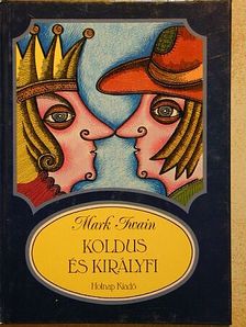 Mark Twain - Koldus és királyfi [antikvár]