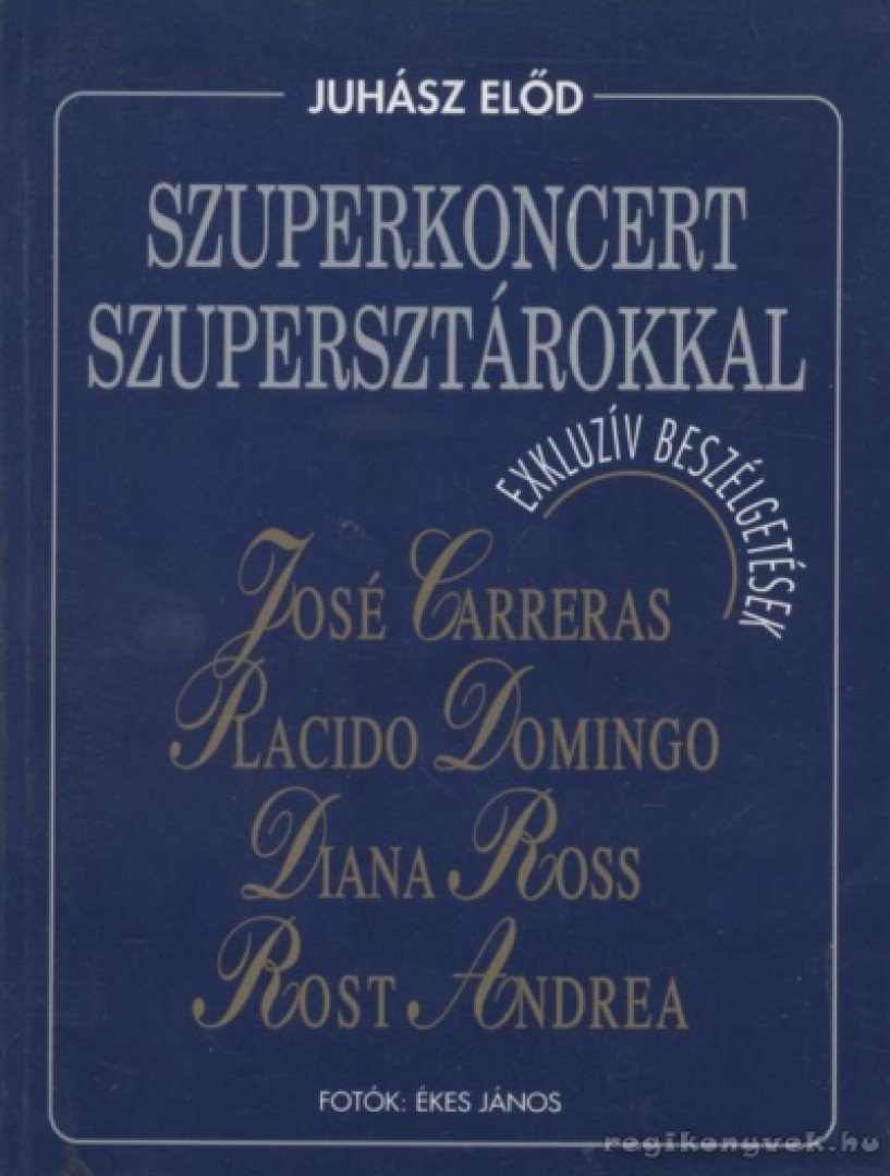 Juhász Elod - Szuperkoncert szupersztárokkal [antikvár]