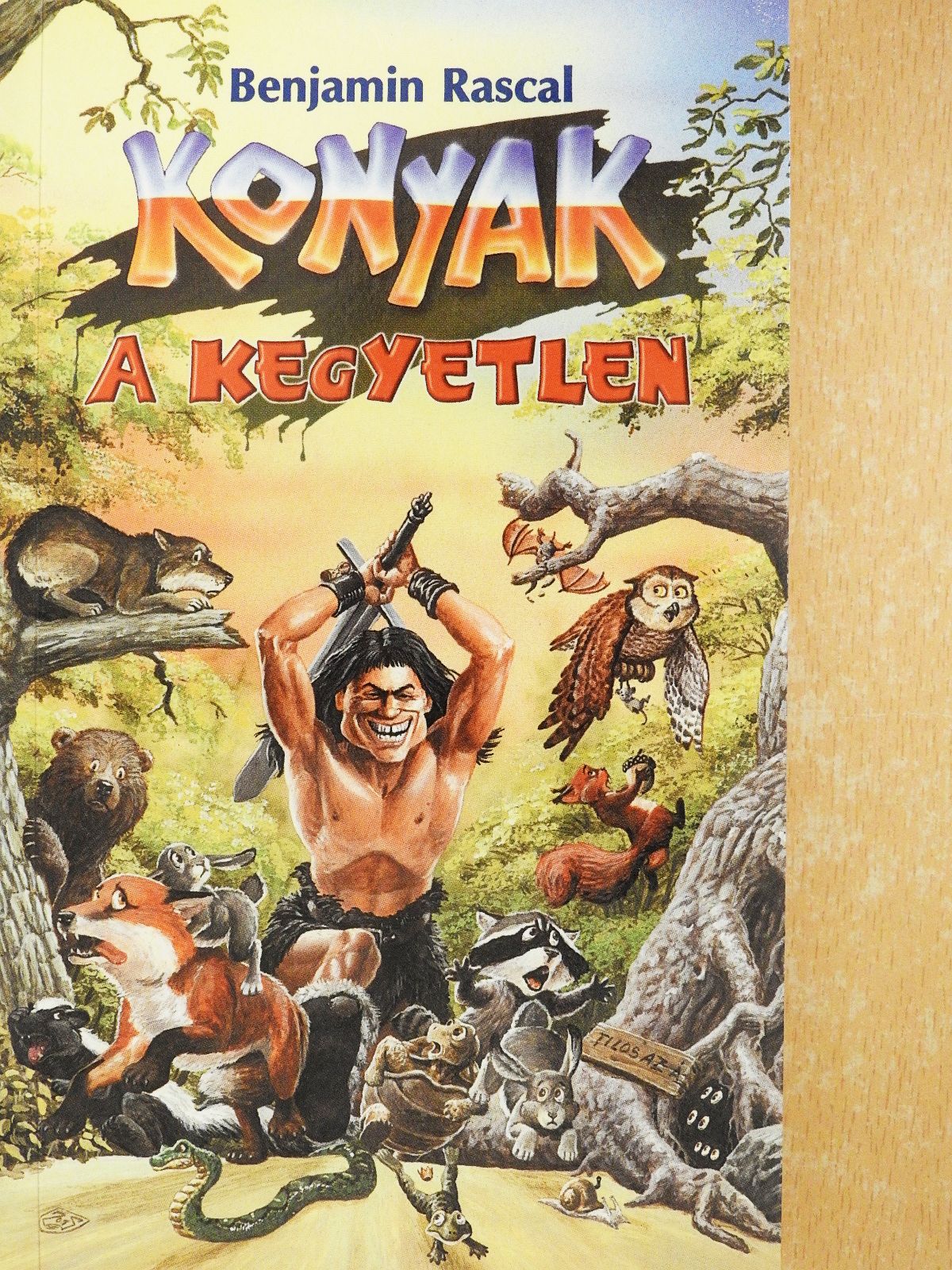 Benjamin Rascal - Konyak, a kegyetlen (aláírt példány) [antikvár]
