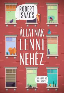 Robert Isaacs - Állatnak lenni nehéz