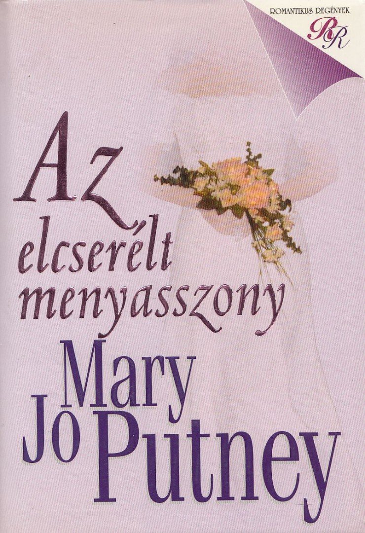 Mary Jo Putney - Az elcserélt menyasszony [antikvár]