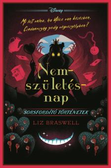 Liz Braswell - Nemszületésnap - Disney - Sorsfordító történetek [eKönyv: epub, mobi]