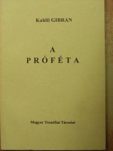 Kahlil Gibran - A próféta [antikvár]