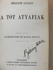Mikszáth Kálmán - A tót atyafiak/A gavallérok/A demokraták/Két elbeszélés [antikvár]