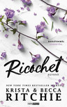 Becca Ritchie - Krista Ritchie - Ricochet - Elvonó [szépséghibás]