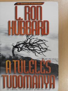 L. Ron Hubbard - A túlélés tudománya [antikvár]
